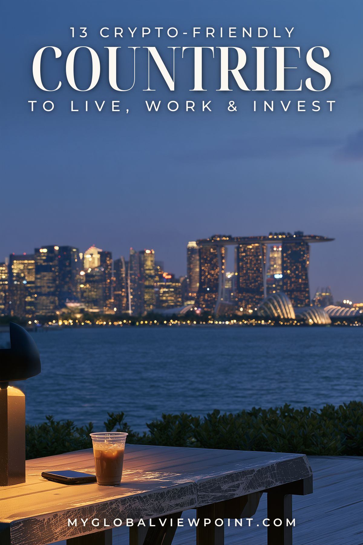 Crypto-friendly countries guide pin with a drink overlooking Singapore's Marina Bay skyline.