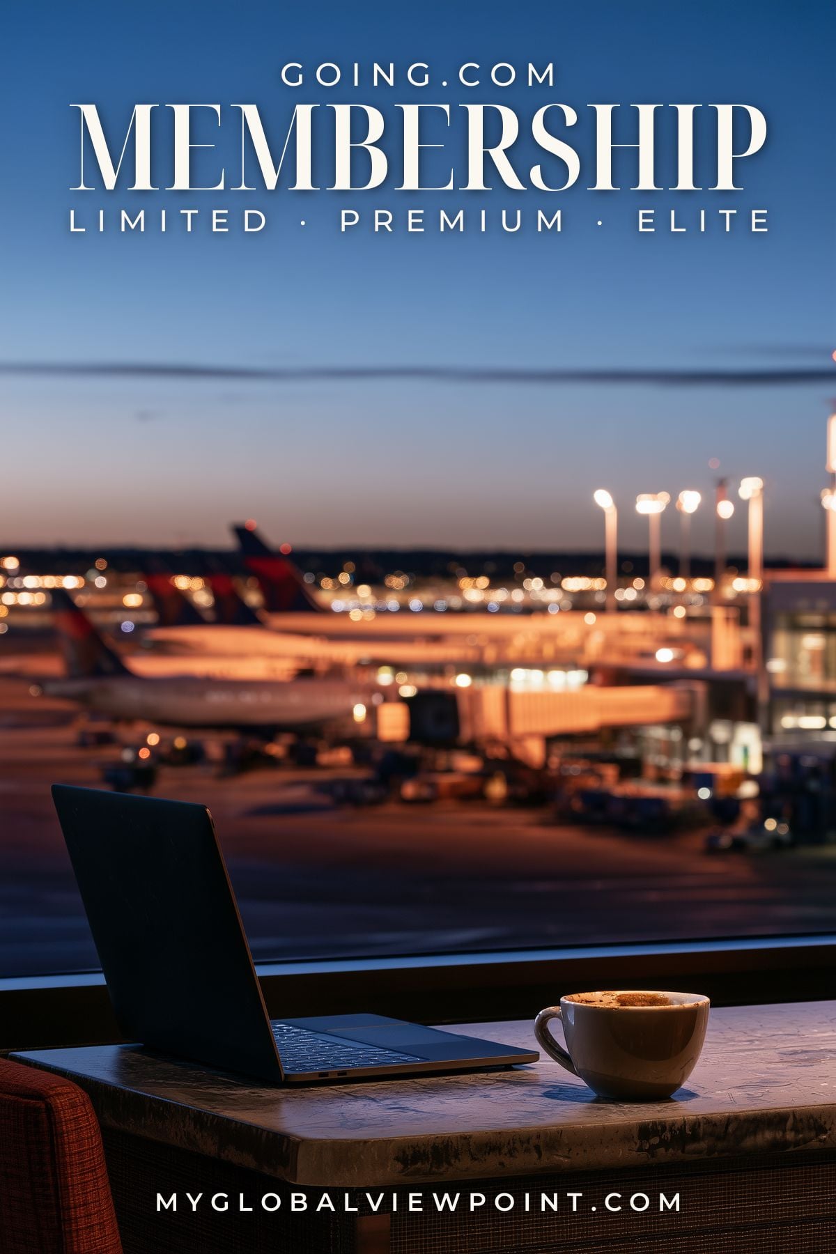 Going membership guide pin with a laptop and coffee overlooking an illuminated airport apron.