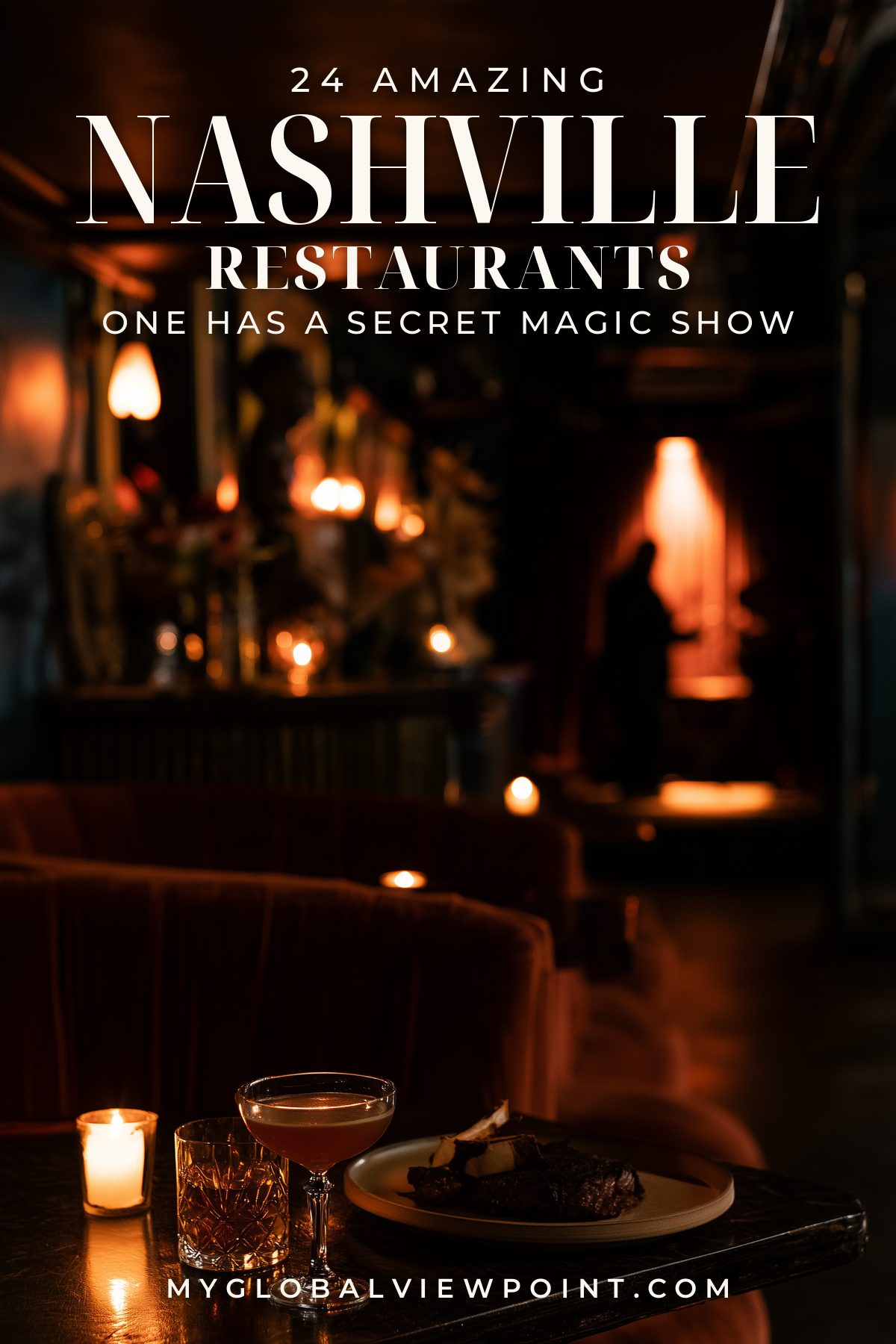 Pinterest travel graphic showing a cocktail and dinner in a dimly lit restaurant with a stage beyond.