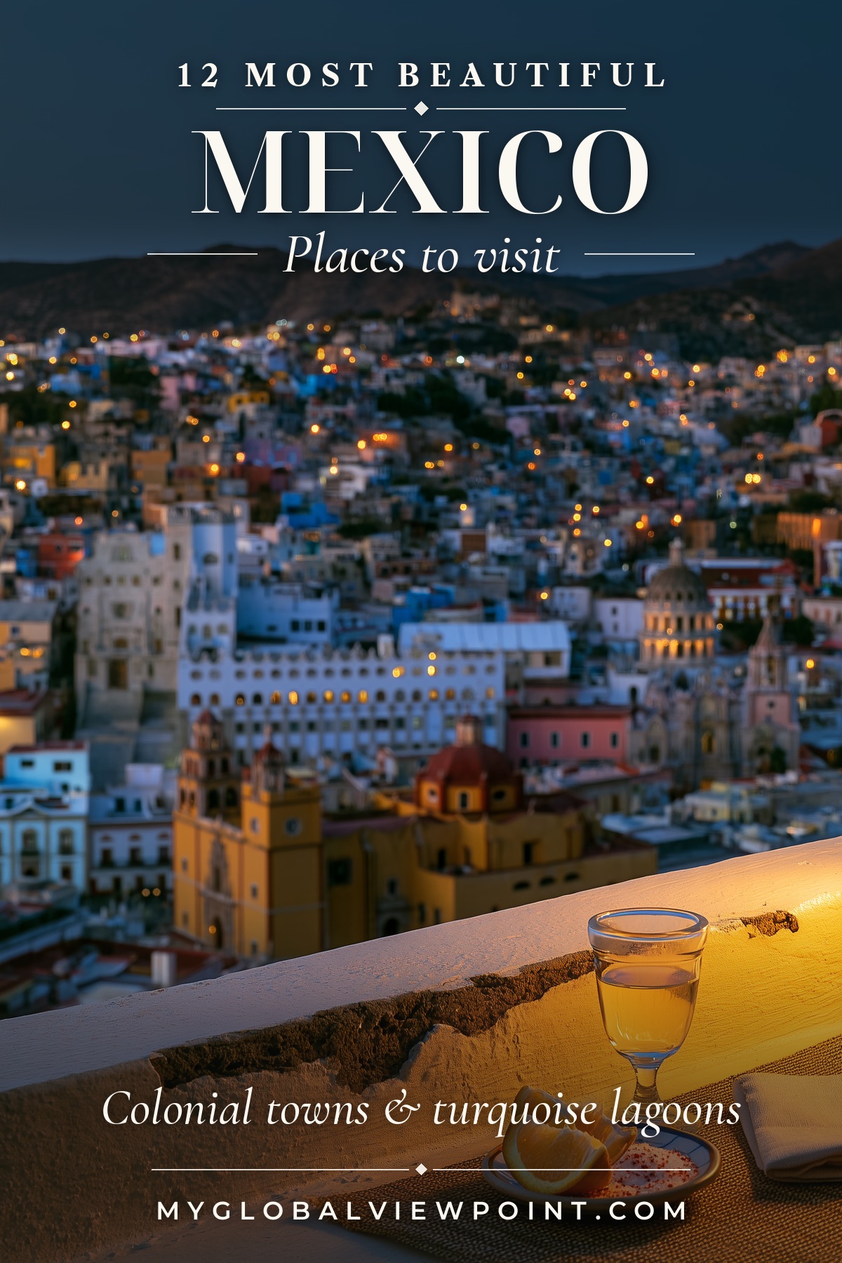 Mexico travel pin showing colorful hillside buildings at dusk from a terrace with a drink.