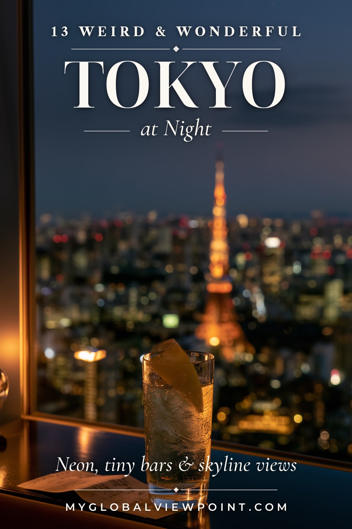 Tokyo nightlife guide with a drink by a high-rise window overlooking illuminated Tokyo Tower and the city skyline.